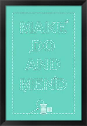 Framed Make Do and Mend Print