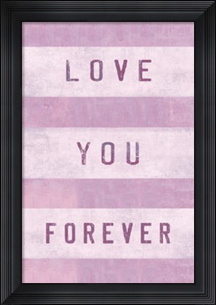 Framed Love You Forever Print