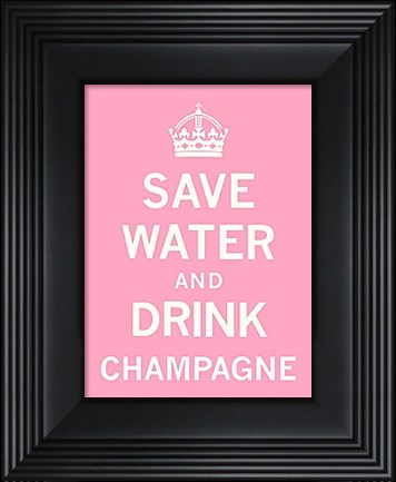 Framed Save Water and Drink Champagne Print