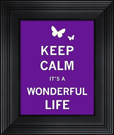 Framed Keep Calm It&#39;s a Wonderful Life Print