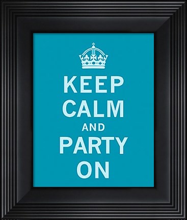 Framed Keep Calm and Party On Print