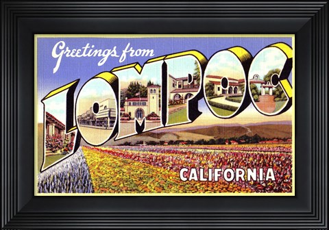 Framed Greetings from Lompoc California Print