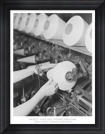 Framed Pickett Yarn Mill Winder Operator High Point, North Carolina Print