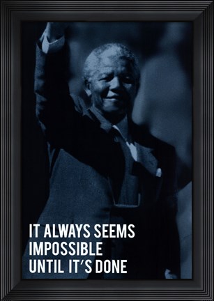 Framed It Always Seems Impossible. Print