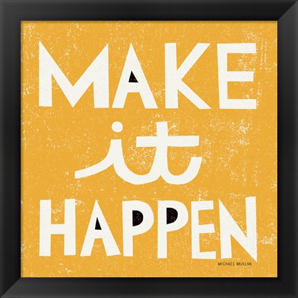 Framed Make it Happen Print