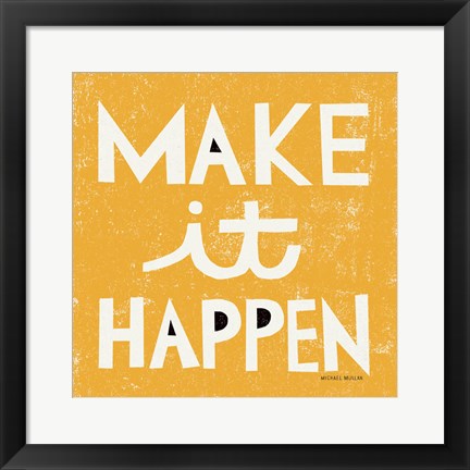 Framed Make it Happen Print