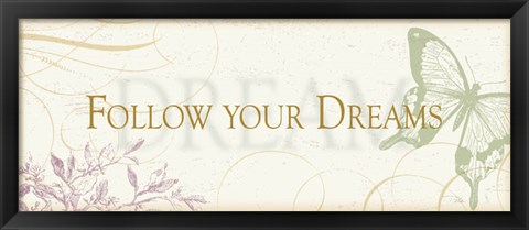 Framed Follow your dreams Print