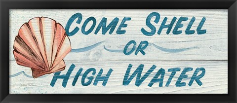 Framed Come Shell or High Water Print