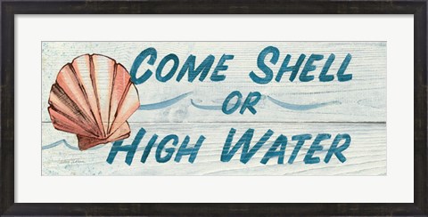 Framed Come Shell or High Water Print