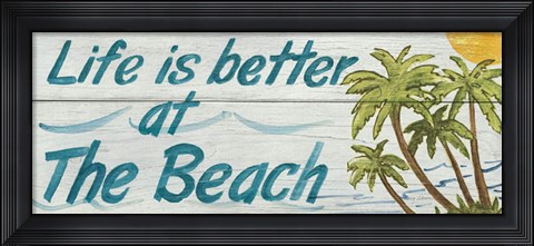 Framed Life is Better at the Beach Print