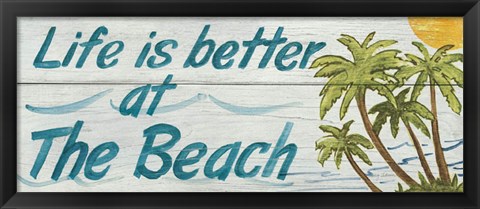 Framed Life is Better at the Beach Print