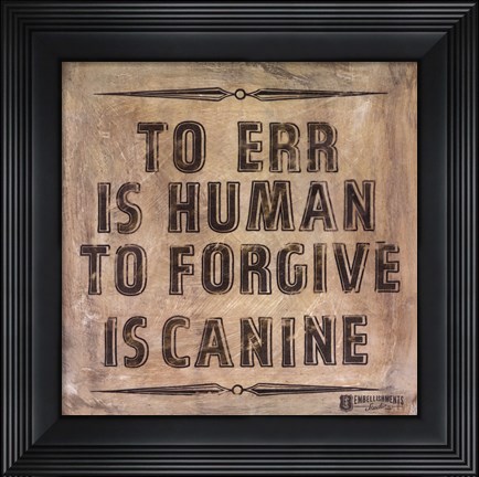 Framed Dog's Forgive Print