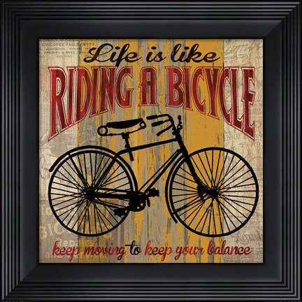 Framed Life is Like Riding a Bicycle Print