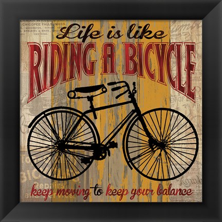 Framed Life is Like Riding a Bicycle Print