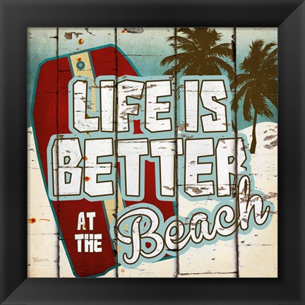 Framed Life is Better at the Beach Print