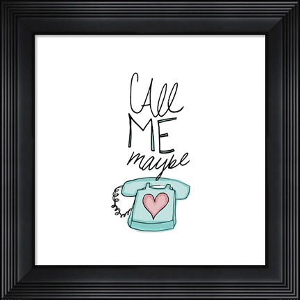 Framed Call Me Maybe Print