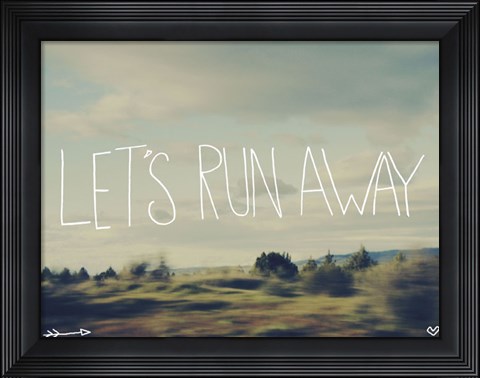 Framed Let&#39;s Run Away Print