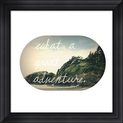 Framed What A Great Adventure Print