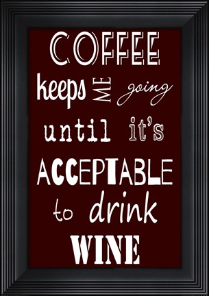 Framed Acceptable to Drink Wine Print