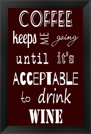 Framed Acceptable to Drink Wine Print