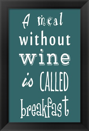 Framed Meal Without Wine - Teal Print