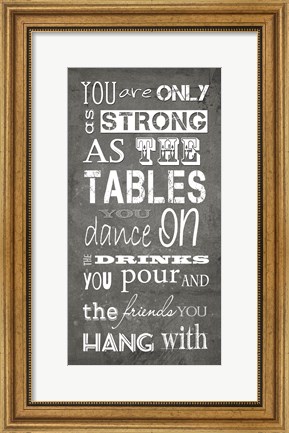 Framed You are Only as Strong Print
