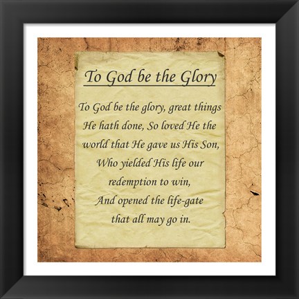 Framed To God Be The Glory Print