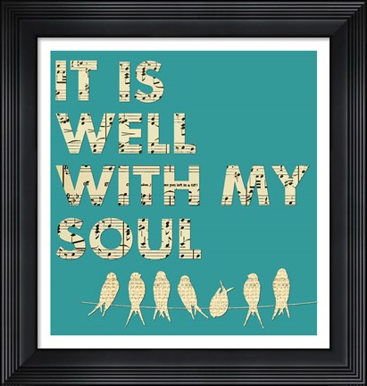 Framed It Is Well With My Soul - Aqua Print