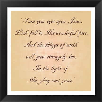 Framed Turn Your Eyes Upon Jesus Print