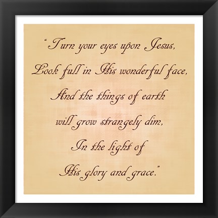 Framed Turn Your Eyes Upon Jesus Print