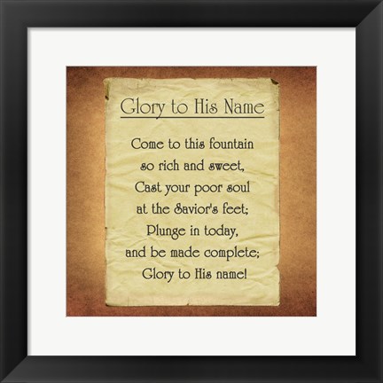 Framed Glory To His Name Print