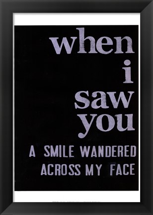 Framed When I Saw You... II Print