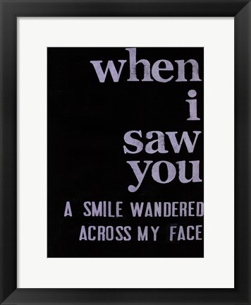 Framed When I Saw You... II Print