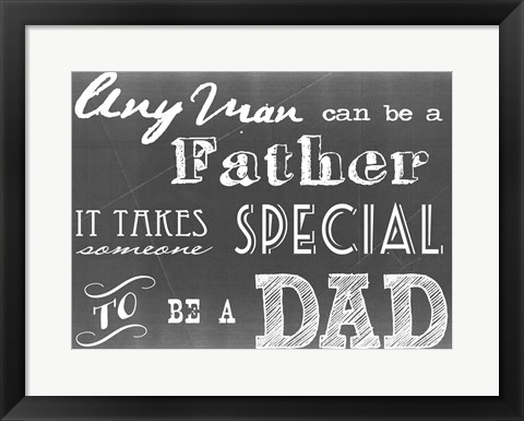 Framed Any Man Can Be A Father Gray Print