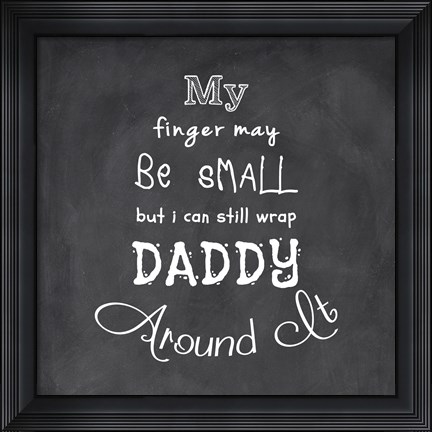 Framed My Finger May Be Small Chalk Print