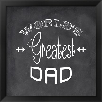 Framed World&#39;s Greatest Dad - black Print