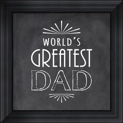 Framed World&#39;s Greatest Dad Print