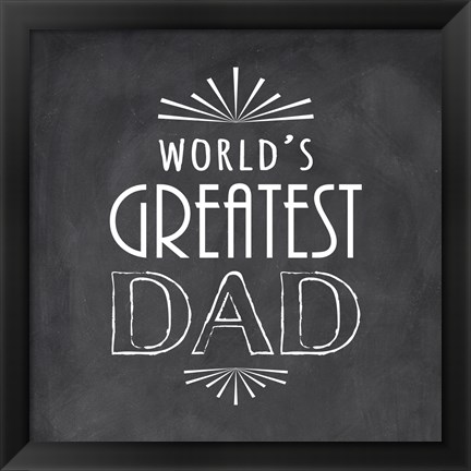 Framed World&#39;s Greatest Dad Print