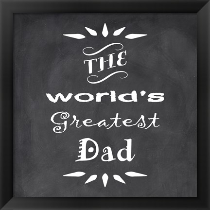 Framed World&#39;s Greatest Dad I Print