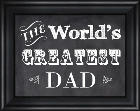 Framed World&#39;s Greatest Dad Print