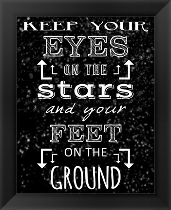 Framed Keep Your Eyes On the Stars - black Print