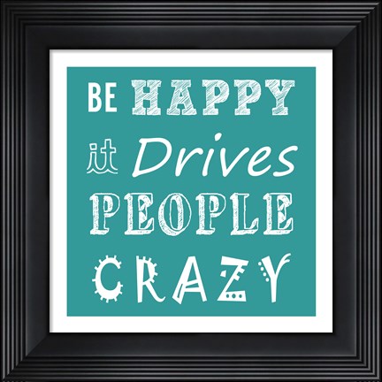Framed Be Happy Print