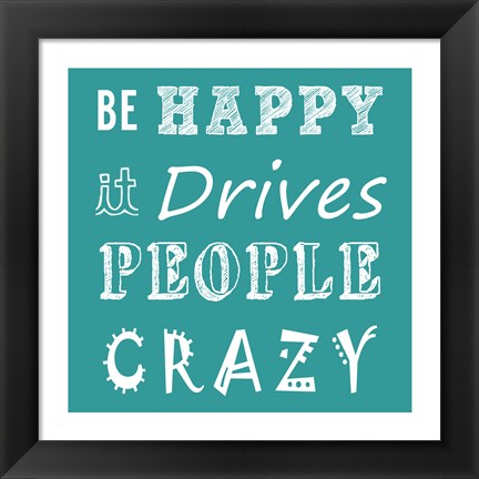 Framed Be Happy Print