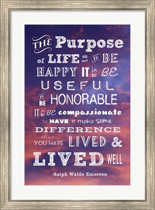 Framed Purpose of Life -Ralph Waldo Emerson Print