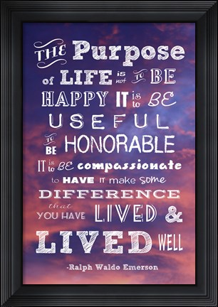 Framed Purpose of Life -Ralph Waldo Emerson Print
