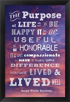 Framed Purpose of Life -Ralph Waldo Emerson Print