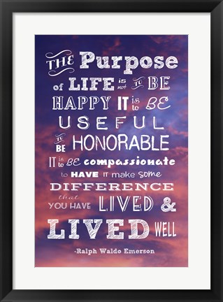 Framed Purpose of Life -Ralph Waldo Emerson Print