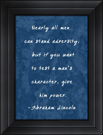 Framed Test A Man&#39;s Character -Abraham Lincoln Print