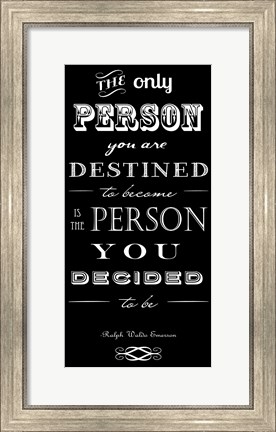 Framed You Are Destined to Become Print