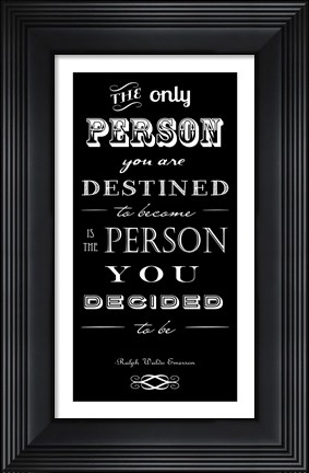 Framed You Are Destined to Become Print
